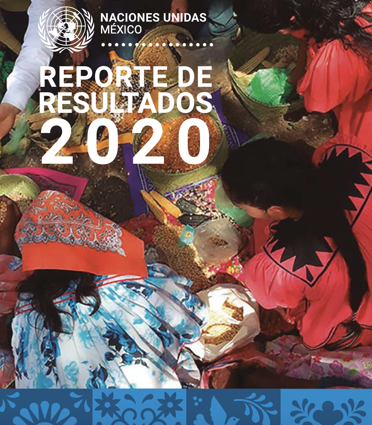 Reporte de Resultados 2020 Sistema de las Naciones Unidas en México