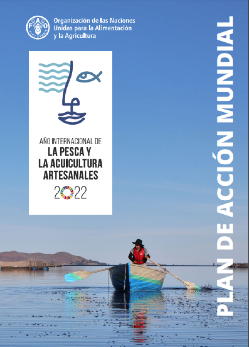 2022, Año Internacional de la Pesca y la Acuicultura Artesanales. Plan de acción mundial