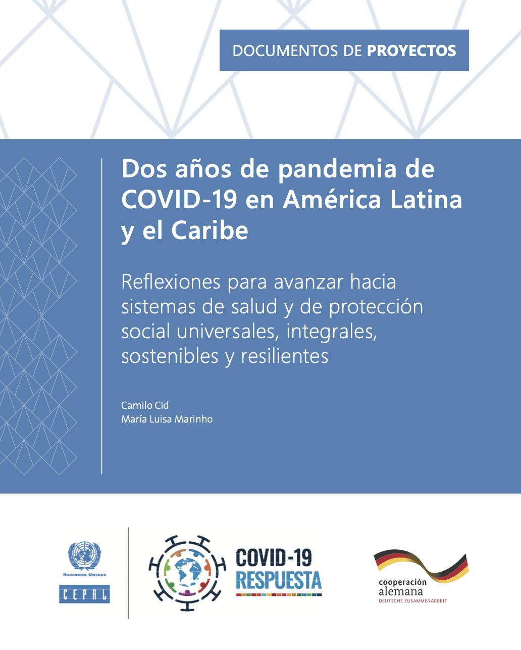 Dos años de pandemia de COVID-19 en América Latina y el Caribe: reflexiones para avanzar hacia sistemas de salud y de protección social universales, integrales, sostenibles y resilientes